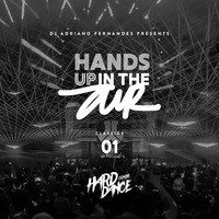 DJ Adriano Fernandes - Hands Up In the Air Classics 01 by DJ Adriano Fernandes