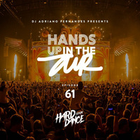 DJ Adriano Fernandes - Hands Up In the Air 61 by DJ Adriano Fernandes
