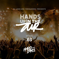 DJ Adriano Fernandes - Hands Up In the Air 63 by DJ Adriano Fernandes