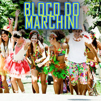 Bloco do Marchini! by Dj Marchini