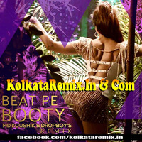 Beat Pe Booty (Remix) - DJ MD & DJ Koushik & Drop  by Dj MD & Dj Koushik