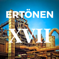 XVII - Industry by ERTÖNEN