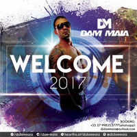 WELCOME 2017 BY DJ DAM MAIA by DJ Dam Maia