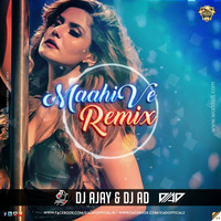 Maahi Ve (Remix)- Dj Ajay &amp; Dj AD by DJ AD