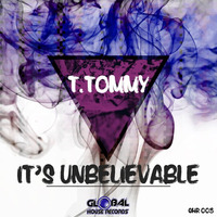 T. Tommy - Its Unbelievable PREVIEW by Dj Víctor Rodríguez