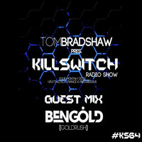 Tom Bradshaw pres. Killswitch 64, Guest Mix: Ben Gold [August 2016] by Tom Bradshaw