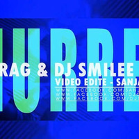 Hurrey Hurrey - Official Remix - DJ Chirag & DJ Smilee  by DJ CHIRAG