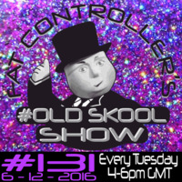 #OldSkool Show #131 with DJ Fat Controller 6th December 2016 by Fat Controller