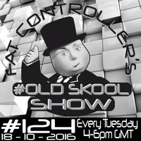 #OldSkool Show #124 with DJ Fat Controller 18th October 2016 by Fat Controller