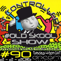 #OldSkool Show #90 with DJ Fat Controller 2nd Feb 2016 by Fat Controller