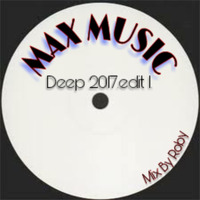 MAX MUSIC-Deep 2017.edit I.(Mix By Roby) by Roby Fliske Rasic