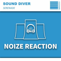 [NRR253][Preview]Sound Diver - Serenade (Original Mix) by Noize Reaction Records