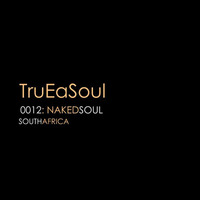 TruEaSoul0012_NakedSoul by TruEaSoul Radio
