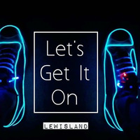 Let's Get It On by Lewisland