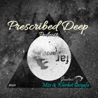 Prescribed Deep Guestmix by M21 & Khirbet Qeiyafa by Tsakane The Deepness