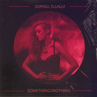 Something To Nothing by Sophia Danai