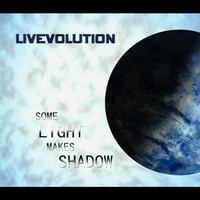 Some Light Makes Shadow by Live Truth Records