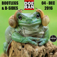 Bootlegs &amp; B-Sides [04-Dec-2016] by Doe-Ran
