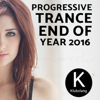 Progressive Trance End Of Year 2016 by Klubslang by Javy Mølina
