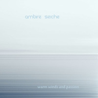 warm winds &amp; passion by Ambire Seiche