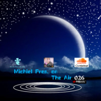 Michiel Pres. on The Air 026 by Michiel van Case