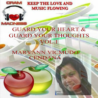 GUARD YOUR HEART &amp; GUARD YOUR THOUGHTS VOL.1 BY MARYANN VICMUDO CENDANA by Bombeat