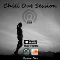 Zoltan Biro - Chill Out Session 234 by Zoltan Biro