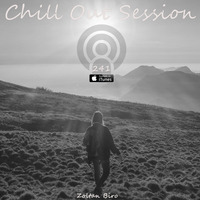 Zoltan Biro - Chill Out Session 241 by Zoltan Biro