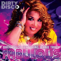 Dirty Disco Feat. Jeanie Tracy - Fabulous (E - Thunder & Rob Phillips Fab Mix) by Rob Phillips