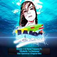 Braulio Vera, Ronal Toscano Feat. VButterfly - Wet Xperience (Rob Phillips & House Of Labs Remix) by Rob Phillips