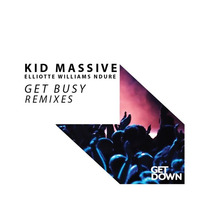 Kid Massive Feat. Elliotte Williams N'Dure - Get Busy (Rob Phillips Runway Mix) by Rob Phillips