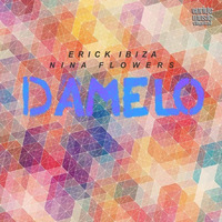 Erick Ibiza & Nina Flowers - Damelo (Rob Phillips Pervert Dub Mix) by Rob Phillips