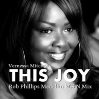 Vernessa Mitchell - This Joy (Rob Phillips M.S.N Mix) by Rob Phillips