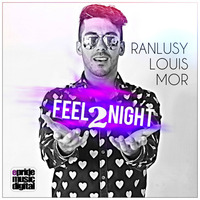 Ranlusy Louis Mor - Feel 2night (Rob Phillips Remix) by Rob Phillips