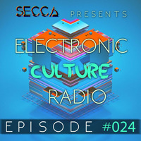 Secca Presents: Electronic Culture Radio #024 by ALTREAL