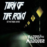 TURN OF THE ROAD - DJ. FABYO MARQUEZ  (TRIBAL HOUSE SET MIX) by DjFabyo Marquez