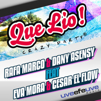 PREVIEW-Rafa Marco & Dany Asensy Feat Eva Mora & Cesar el Flow  - Que Lio!! (Crazy Party) by djrafamarco