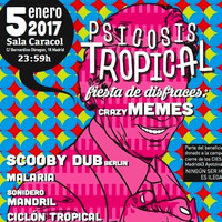 PSICOSIS TROPICAL // Scooby Dub @ Sala Caracol - Madrid. 5.1.17 by Scooby Dub