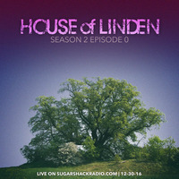House of Linden S02E00 | Live on Sugar Shack Radio by MrLinden