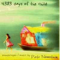 "Thunderstorm - Grass - Fog" (sound illustration from "4838 Days of the Child") by Piotr Nowotnik