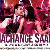Nachange Saari Raat (Junooniyat) - DJ Avi & DJ Grvs & SK Remix by Neojazz