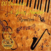 Dj Devastate - A Jazzy Number(Remixes)*OUT NOW*