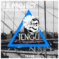 T.E Project - Deep In Your Heart [TR028] OUT NOW by T.E Project