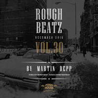 MARTIN DEPP 'Rough Beatz' vol.30 (December 2016) by Martin Depp