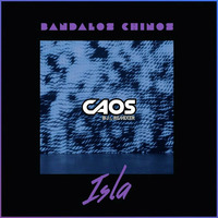 Bandalos Chinos - Isla (Super Basic Mix Dj Caos ) by DJ CAOS