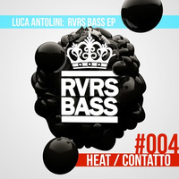 Luca Antolini & Steve Hill - Heat [RVRSBASS4] by DJ Steve Hill