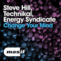Steve Hill, Technikal & Energy Syndicate - Change Your Mind [MASIF47] by DJ Steve Hill