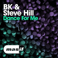 BK & Steve Hill - Dance For Me [MASIF46] by DJ Steve Hill
