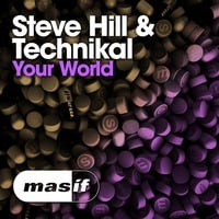 Steve Hill Vs Technikal - Your World [MASIF44] by DJ Steve Hill