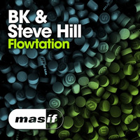 BK & Steve Hill - Flowtation [MASIF42] by DJ Steve Hill